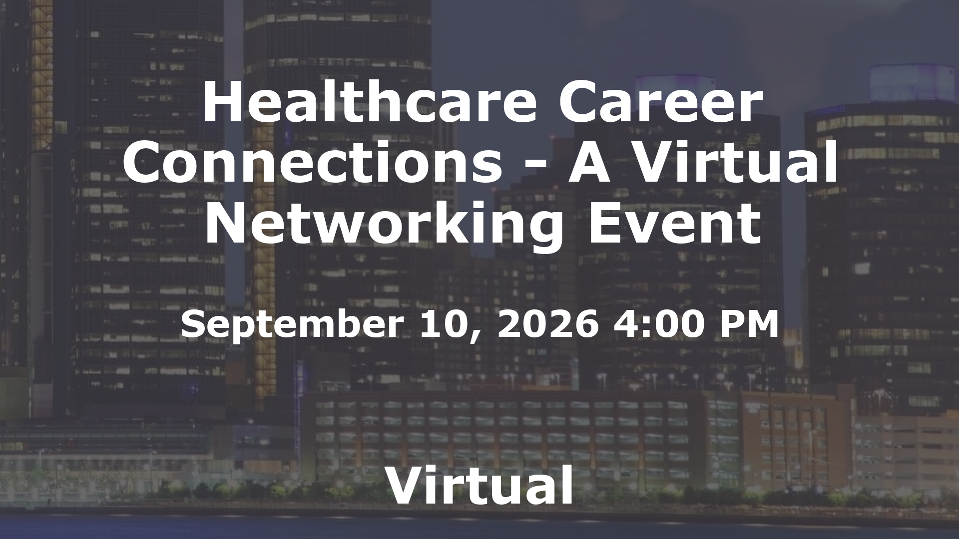 Healthcare Career Connections - A Virtual Networking Event event image